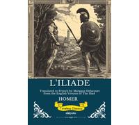 L'ILIADE | French Version of The Iliad