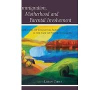 Lilian Cibils Immigration, Motherhood and Parental Involvemen (Copertina rigida)