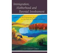 Lilian Cibils Immigration, Motherhood and Parental Involvement (Tascabile)