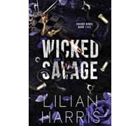 Lilian Harris Wicked Savage (Tascabile) Savage Kings