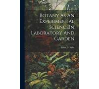 Lilian J Clarke Botany As An Experimental ScienceIn Laboratory And G (Tascabile)