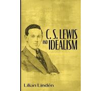 Lilian Lindén C. S. Lewis and Idealism (Tascabile)
