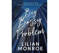 Lilian Monroe Big Bossy Problem (Tascabile) Manhattan Billionaires