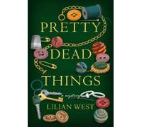 Lilian West Pretty Dead Things (Copertina rigida)