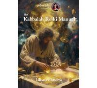 Liliana Cisneros The Kabbalah Reiki Manual (Tascabile)