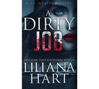 Liliana Hart A Dirty Job (Tascabile) J.J. Graves Mystery