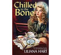 Liliana Hart Chilled to the Bone (Tascabile)