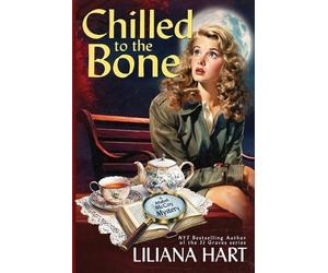 Liliana Hart Chilled to the Bone (Tascabile)