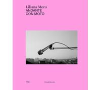 Liliana Moro. Andante con moto. Ediz. illustrata