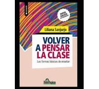 Liliana Sanjurjo Volver a pensar la clase (Tascabile)