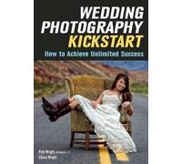 Liliana Wright Wedding Photography Kickstart (Tascabile)