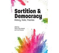 Liliane Lopez-Rabatel Sortition and Democracy (Tascabile)