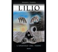 Lilio. L'apostolo del tempo
