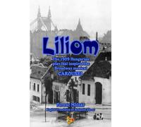 Liliom: The Play That Inspired the Broadway Musical Carousel