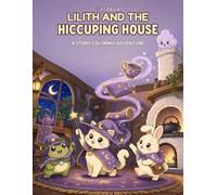 Lilith and the Hiccuping House: A Story Coloring Adventure