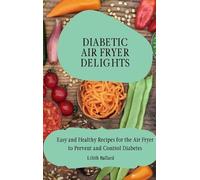 Lilith Ballard Diabetic Air Fryer Delights (Copertina rigida)