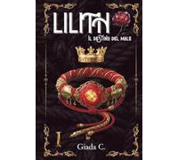 LILITH: Il destino del male