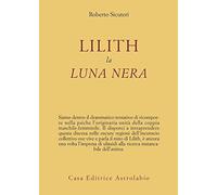 LIBRO LILITH LA LUNA NERA - ROBERTO SICUTERI