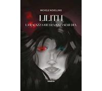 Lilith. La ragazza che era nata semi-dea