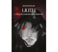 Lilith. La ragazza che era nata semi-dea