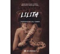 Lilith. L'integrazione dell'ombra
