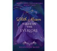 Lilith Mason Takes On The Everlore