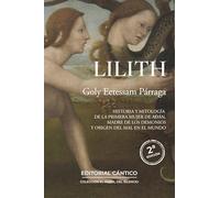 Lilith N.E.: Historia y mitología de la primera mujer de Adán, madre de los demonios y origen del mal en el mundo.