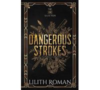Lilith Roman Dangerous Strokes (Tascabile) Sanctum Syndicate