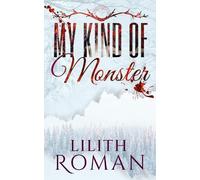 Lilith Roman My Kind of Monster (Tascabile)