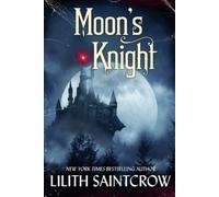 Lilith Saintcrow Moon's Knight (Tascabile)