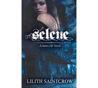 Lilith Saintcrow Selene (Tascabile)