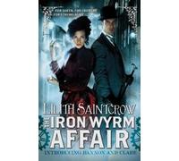 Lilith Saintcrow The Iron Wyrm Affair (Tascabile) Bannon and Clare