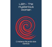 Lilith - The mysterious woman