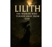 Lilith the woman who turned away from God