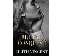 Lilith Vincent Brutal Conquest (Tascabile)
