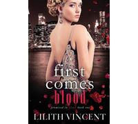 Lilith Vincent First Comes Blood (Tascabile) Promised in Blood