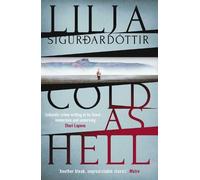 Lilja Sigurdardottir Cold as Hell (Tascabile) Arora Investigation