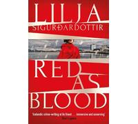 Lilja Sigurdardottir Red as Blood (Tascabile) Arora Investigation