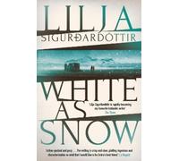 Lilja Sigurdardottir White as Snow (Tascabile) Arora Investigation