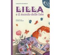 Lilla e il mondo delle fate. Ediz. a colori