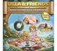 Lilla & Friends - Cozy Everyday Adventures: Gentle Coloring Book for Ages 4-8 Featuring Lilla and Her Cute Animal Friends-Simple Designs That Help Kids Relax, Focus, and Enjoy Coloring