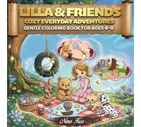 Lilla & Friends Cozy Everyday Adventures: Gentle Coloring Book for Ages 4-8 with Cute & Simple Designs for Relaxing, Screen-Free Fun