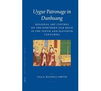Lilla Russell-Smith Uygur Patronage in Dunhuang (Copertina rigida)