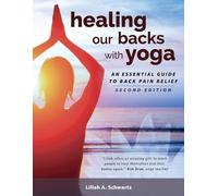 Lillah Schwartz Healing Our Backs With Yoga (Tascabile)