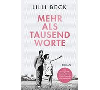 Lilli Beck Mehr als tausend Worte: Roman (Tascabile)
