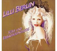 Lilli Berlin - Süss Und Erbarmungslos
