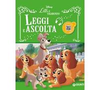 Lilli e il Vagabondo. Leggi e ascolta. Ediz. a colori. Con QR Code