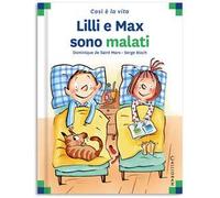 Lilli e Max sono malati. Ediz. a colori