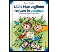 Lilli e Max vogliono restare in vacanza