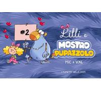 Lilli e Mostropupazzolo. Ediz. a colori. Vol. 2